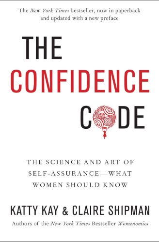 Book cover of The Confidence Code by Katty Kay and Claire Shipman on a light gray background. The title features “CONFIDENCE” in bold red letters, with a stylised red brain forming the “O” in “CODE.” The subtitle explains it explores the science and art of self-assurance and what women should know.